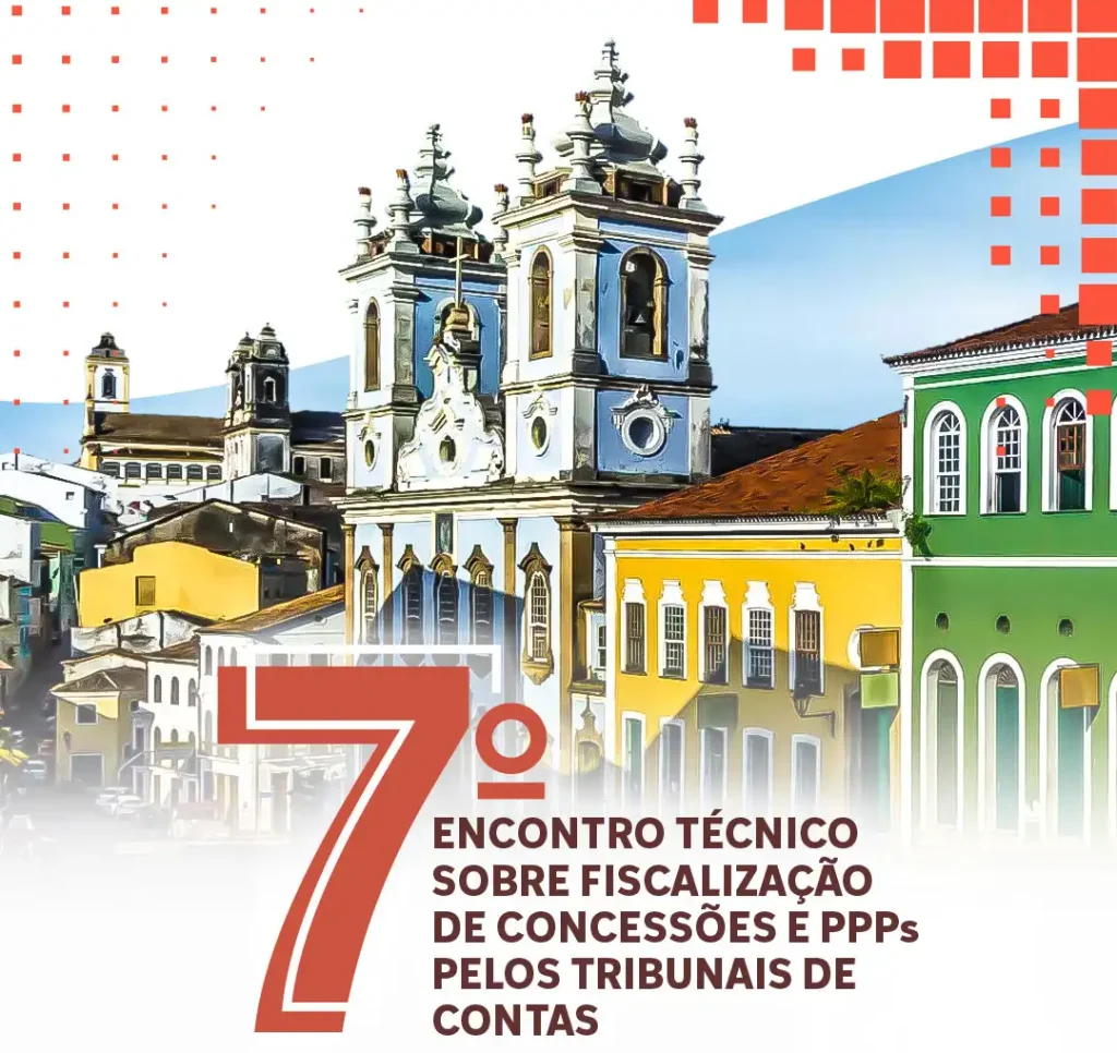 7º Encontro Técnico de Fiscalização em Concessões e PPPs